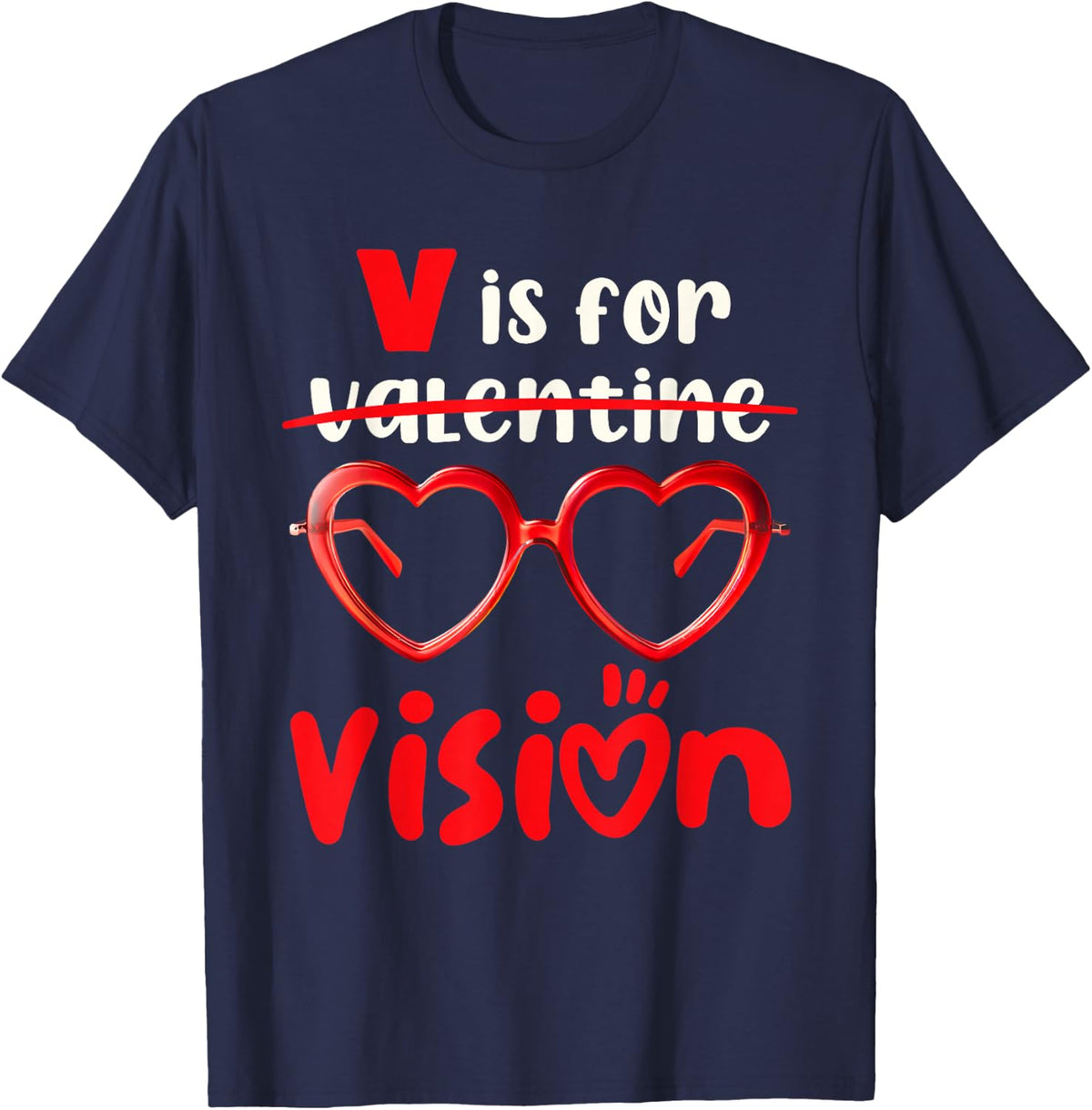 Optometry Valentines Day Optician Optometrist Vision Heart T-Shirt - Navy Blue