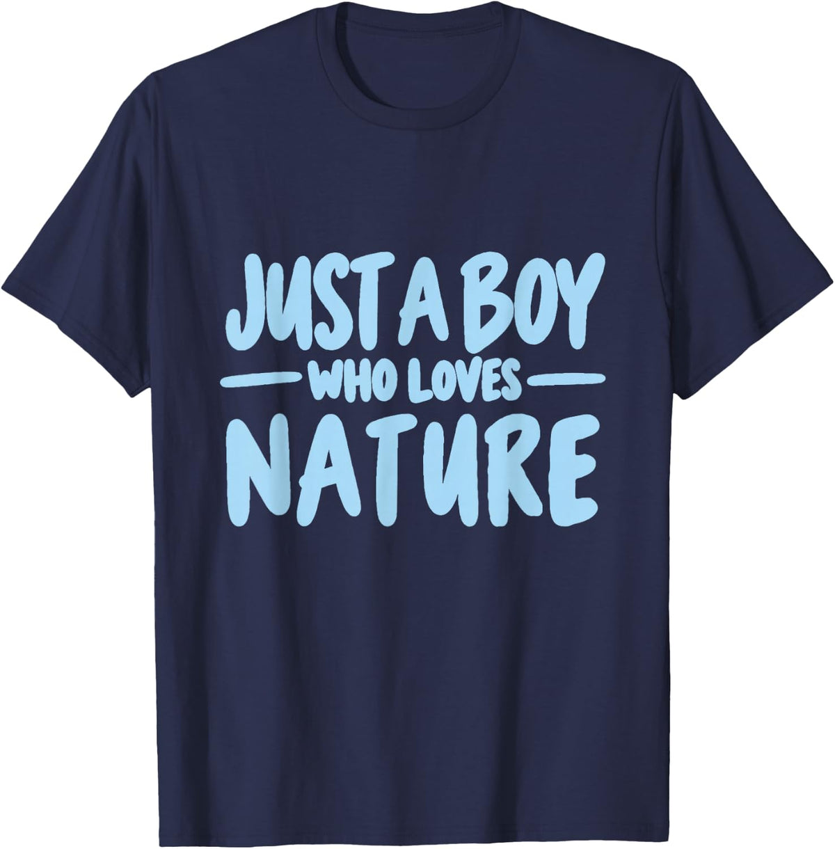 Just a Boy Who Loves Nature Outdoor Adventure Lover T-Shirt - Navy Blue
