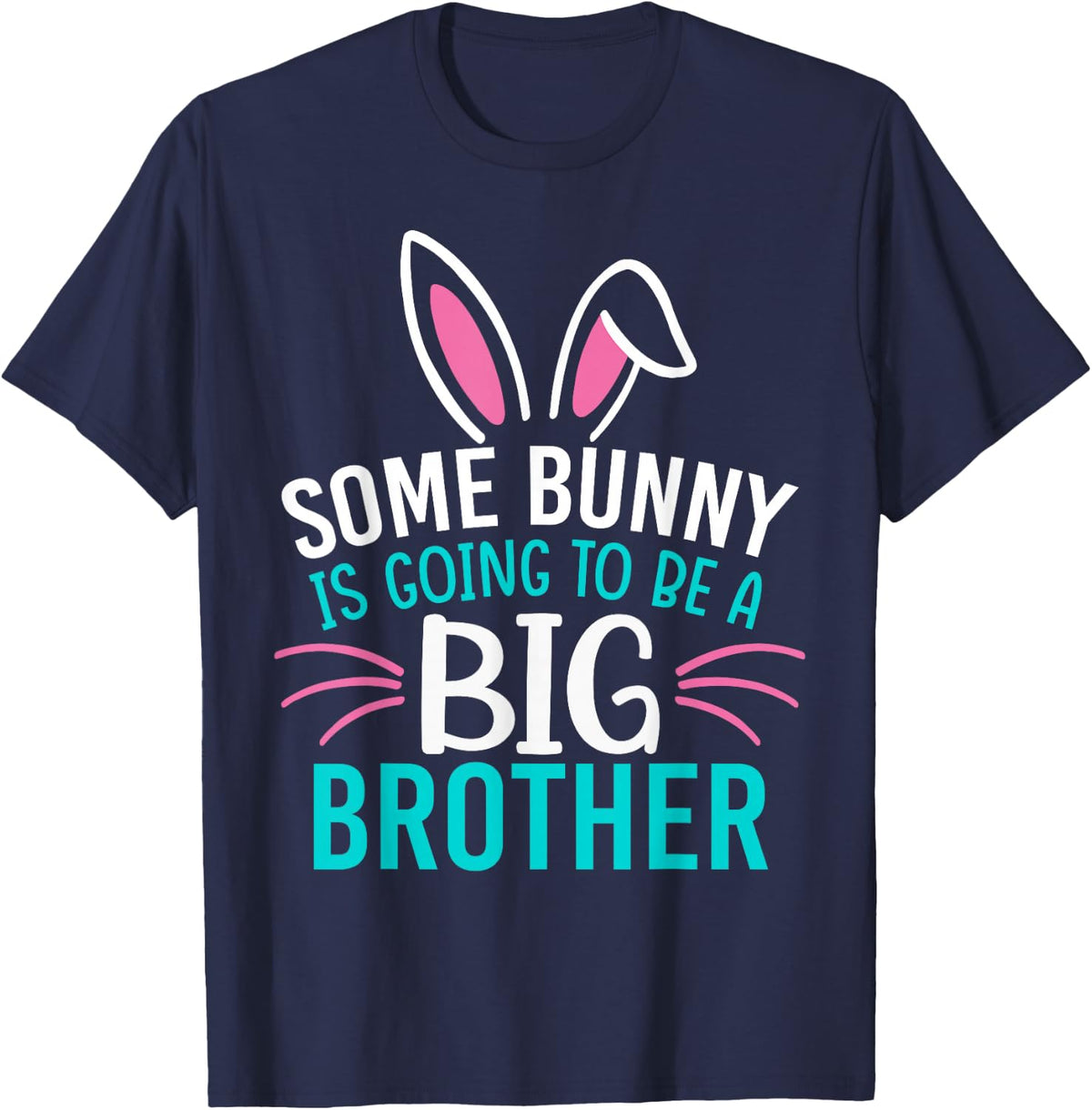Some Bunny is Going to Be A Big Brother Shirt Easter for Boy T-Shirt - Navy Blue