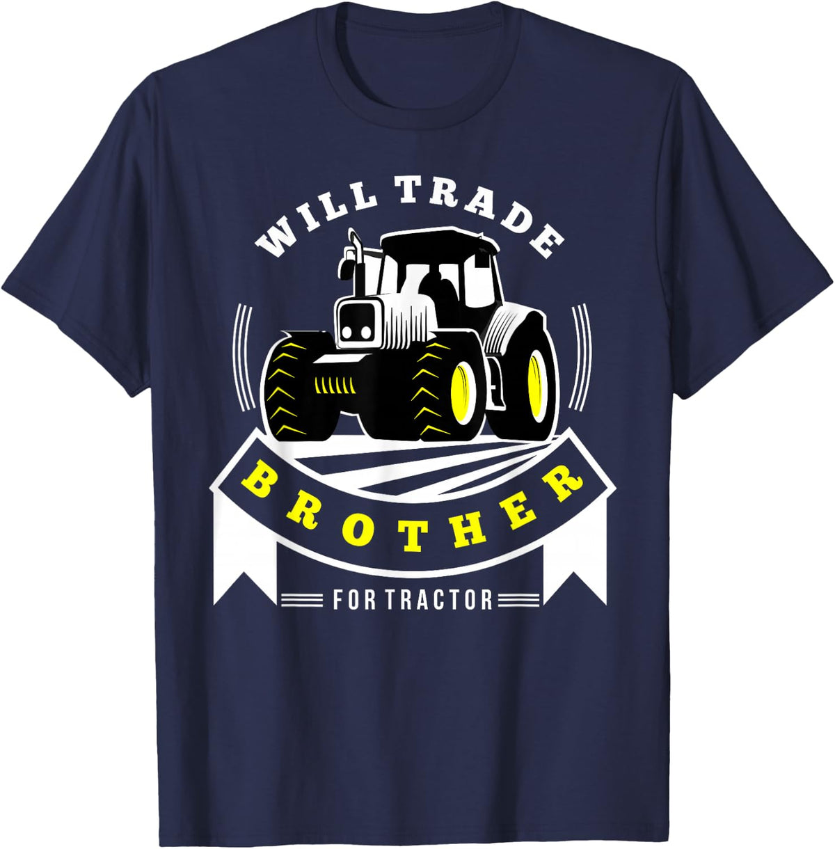 Will Trade Brother For Tractor Funny Farmer T-Shirt - Navy Blue