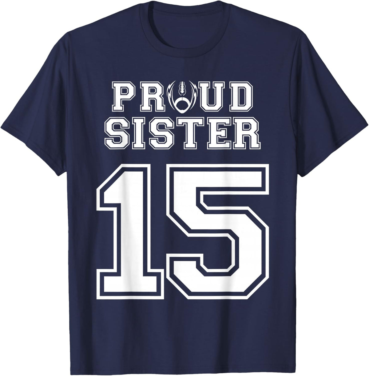 Custom Proud Football Sister Number 15 Personalised Women T-Shirt - Navy Blue