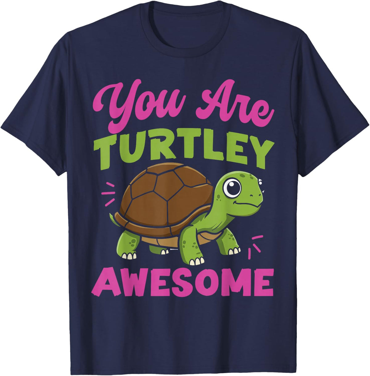 Sea Turtle Tortoise Pun You are Turtley Awesome T-Shirt - Navy Blue