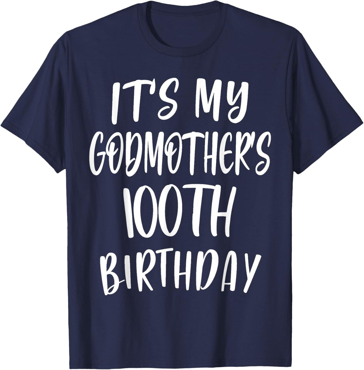 OMG It's My Godmother's 100th Birthday Funny 100 Years Old T-Shirt - Navy Blue