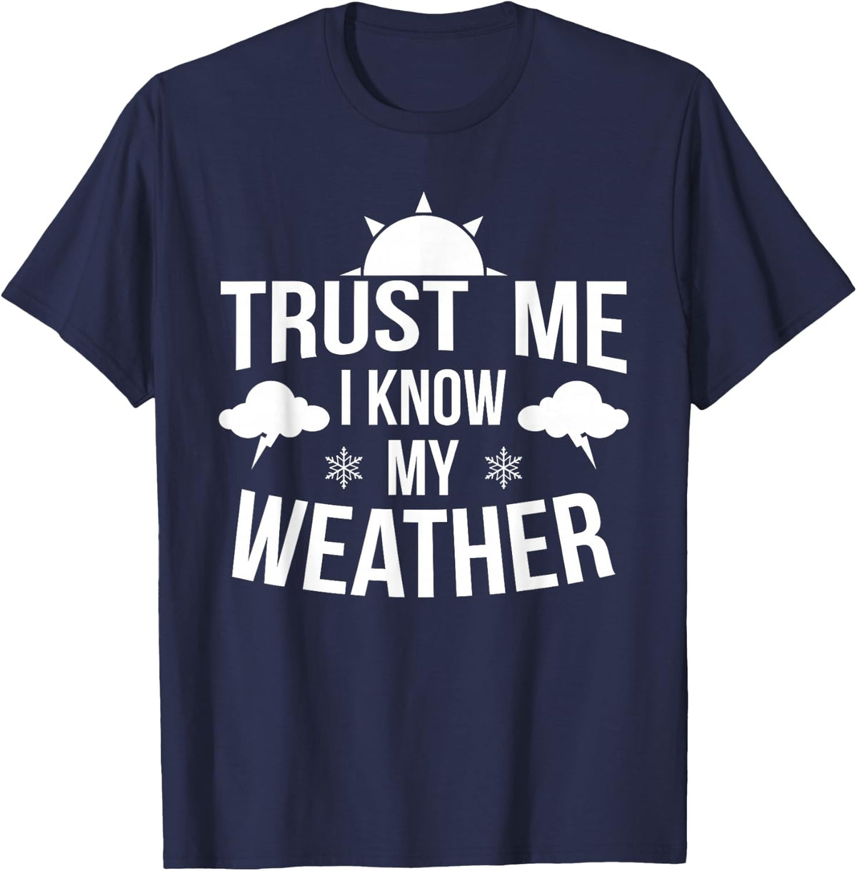 Weather Meteorologist Gift Forecaster Weatherman Climate Fun T-Shirt - Navy Blue