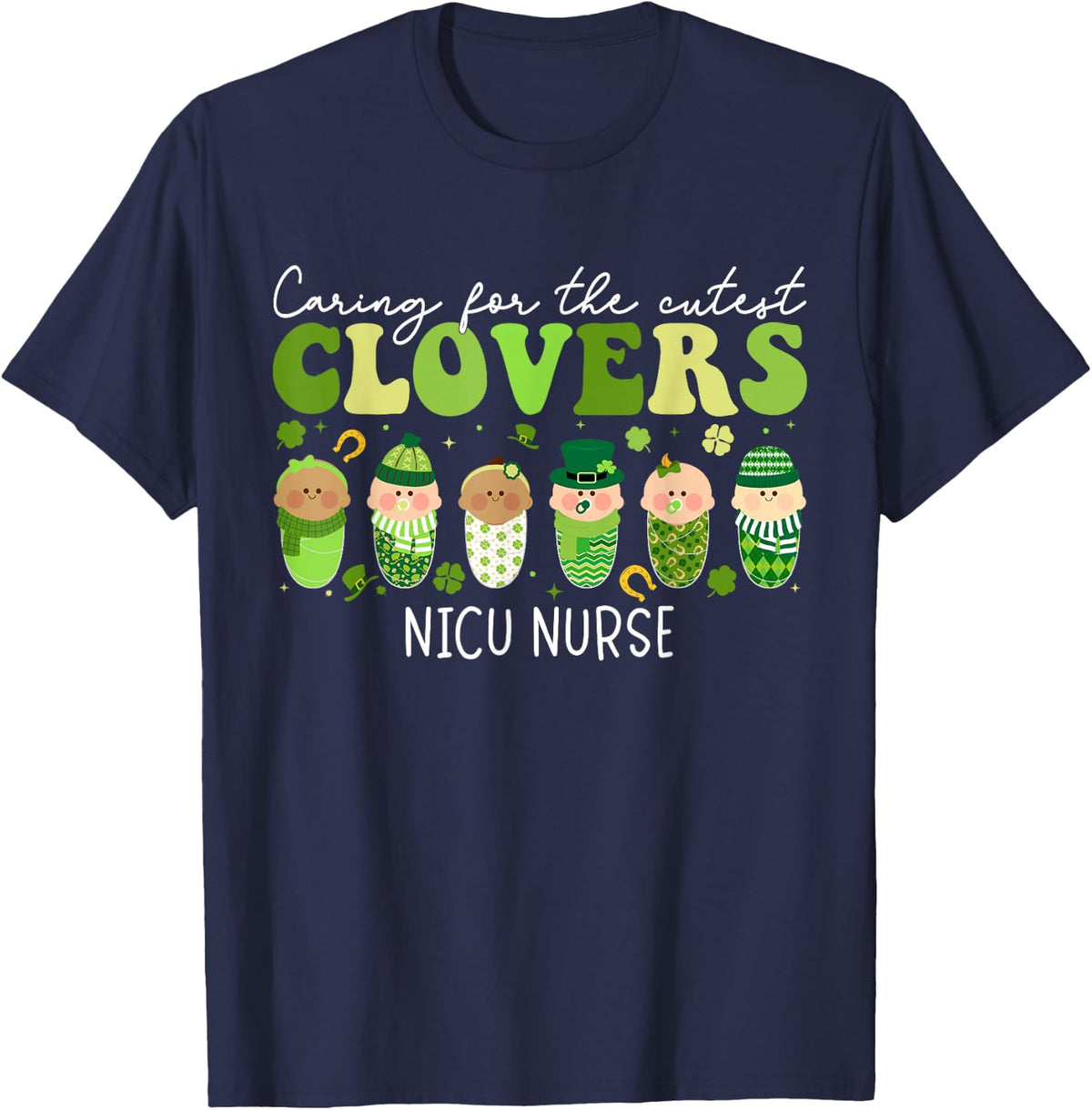 Caring For The Cutest Clovers NICU Nurse St Patricks Day T-Shirt - Navy Blue