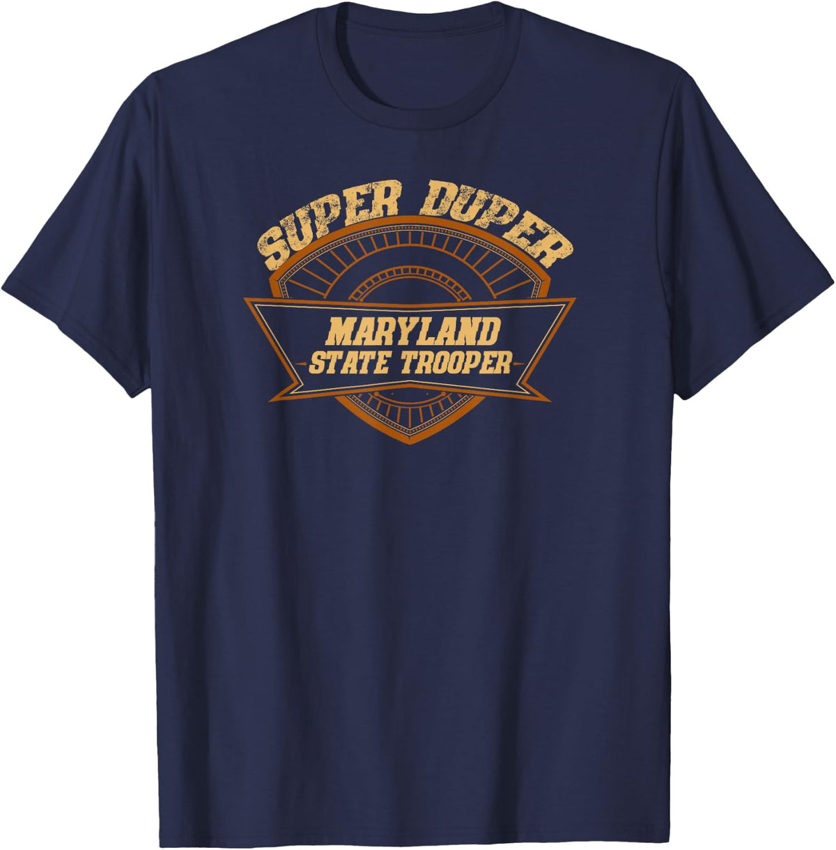 Maryland State Trooper Super Duper Trooper Police Gift T-Shirt - Navy Blue