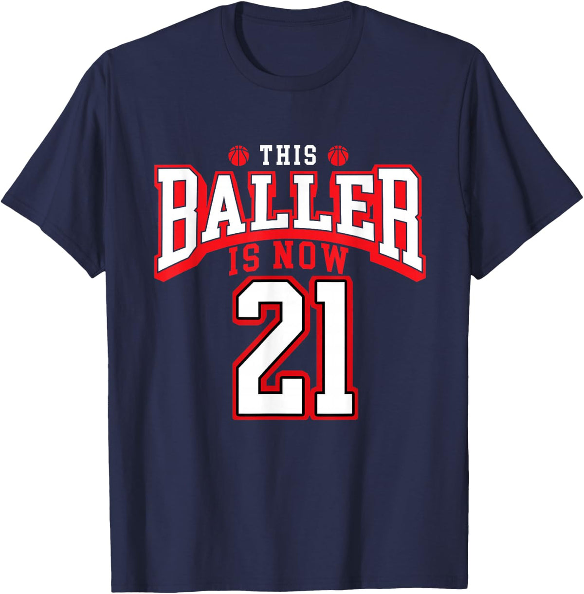 Basketball Lover 21st Birthday 21st Birthday T-Shirt - Navy Blue