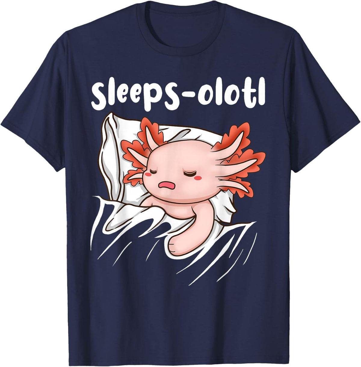 Sleeps-Olotl Sleeping Axolotl Taking A Nap T-Shirt - Navy Blue