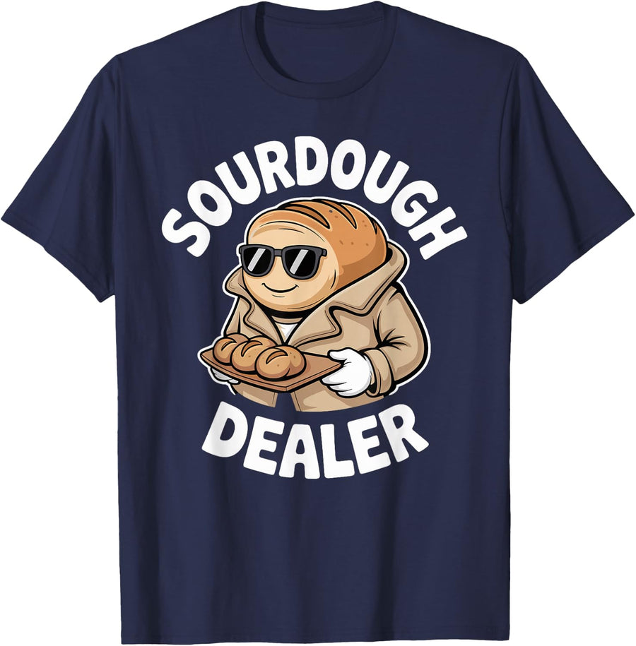 Sourdough Dealer Funny Baking T-Shirt Tee for Bread Bakers Men Women - Navy Blue
