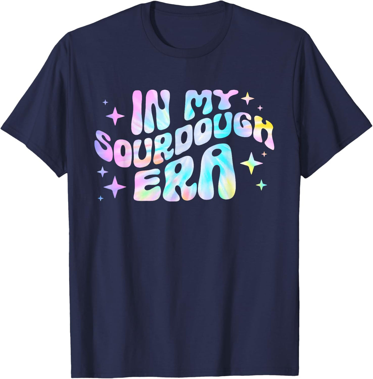 In My Sourdough Era Tie Dye Bread Baking Baker Pun Sourdough T-Shirt - Navy Blue