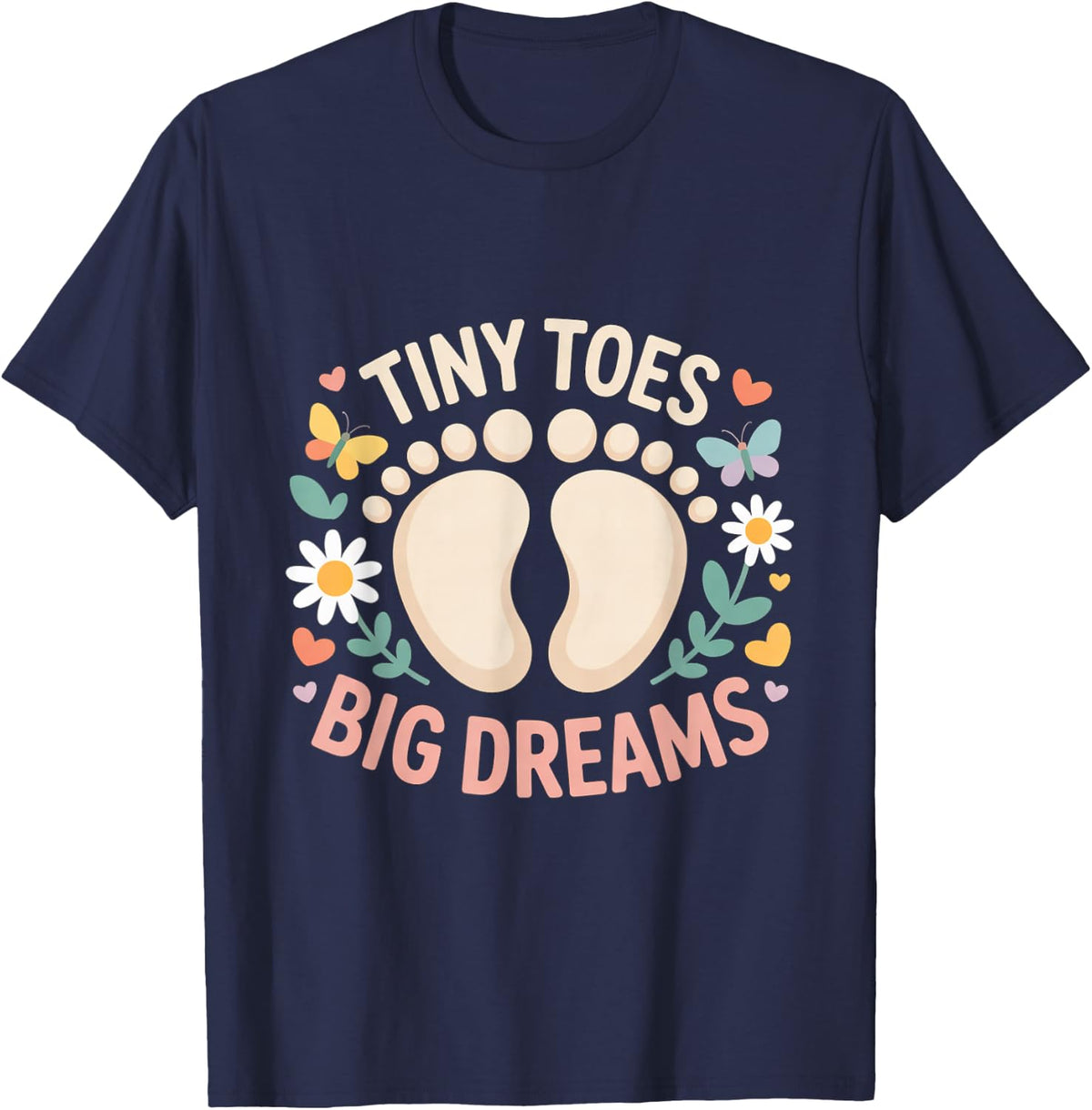 Tiny Toes Big Dreams Neonatal Nurse NICU Nursing Humor T-Shirt - Navy Blue