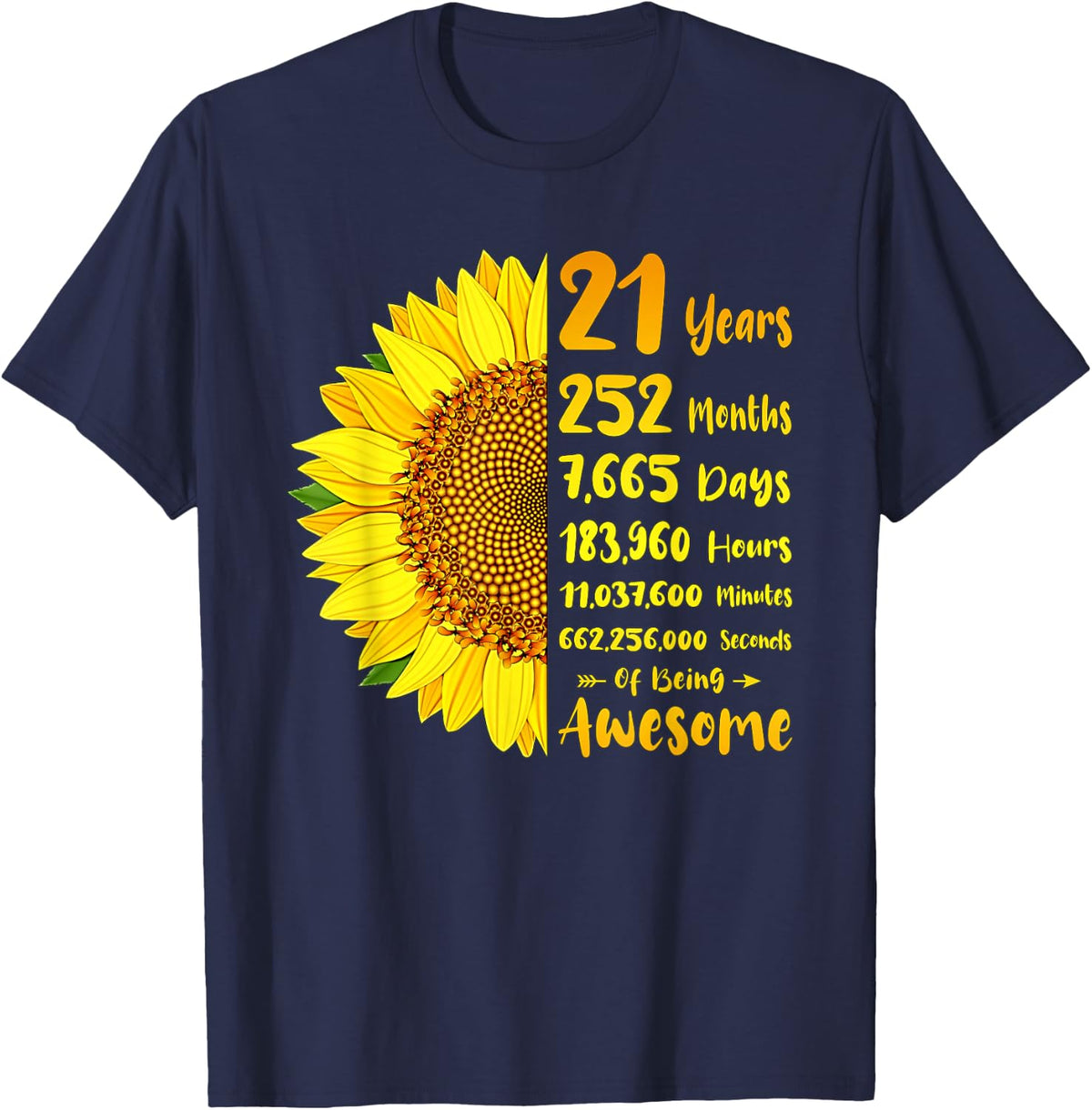Sunflower 21st Birthday 21 Years 252 Months Of Being Awesome T-Shirt - Navy Blue