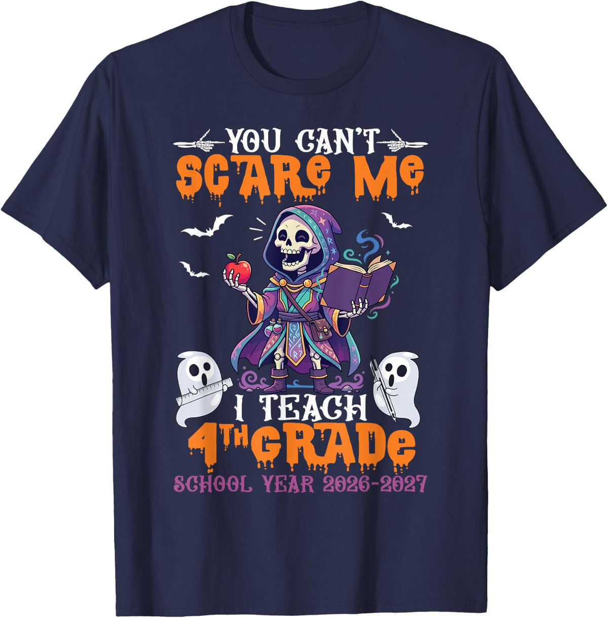 You Cant Scare Me I Teach 4th Grade Skeleton Wizard Teacher T-Shirt - Navy Blue