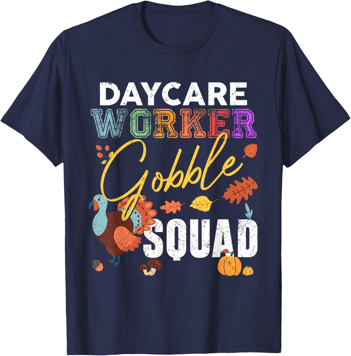 Daycare Worker Gobble Squad Thanksgiving Match T-Shirt - Navy Blue