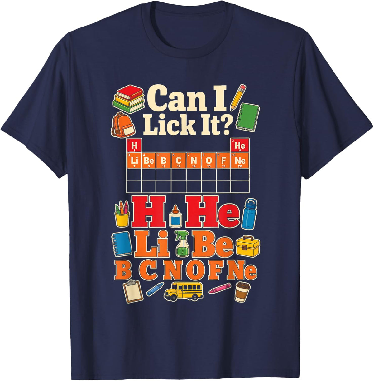 STEM Science Teacher Can I Lick It Periodic Table Elements T-Shirt - Navy Blue