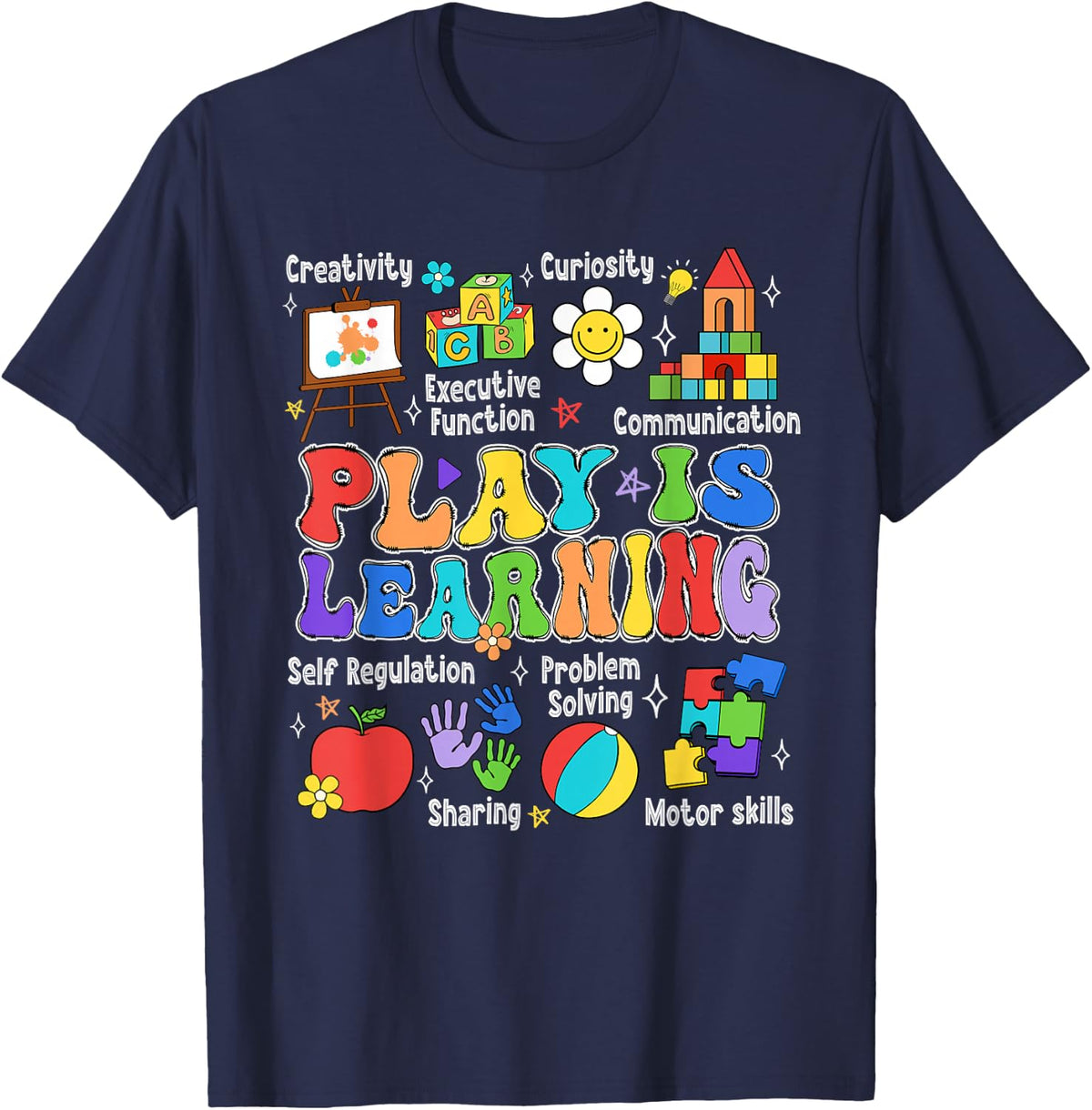 Play is Learning Kindergarten Teacher Rainbow Letters T-Shirt - Navy Blue