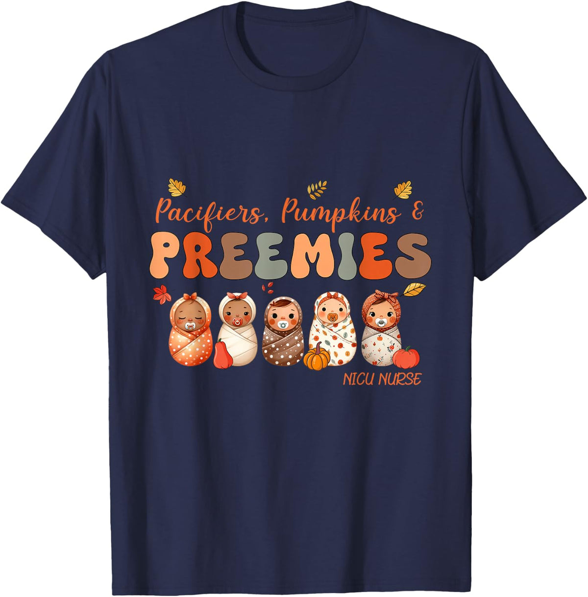 Pacifiers Pumpkin And Preemies NICU Nurse Thanksgiving Women T-Shirt - Navy Blue