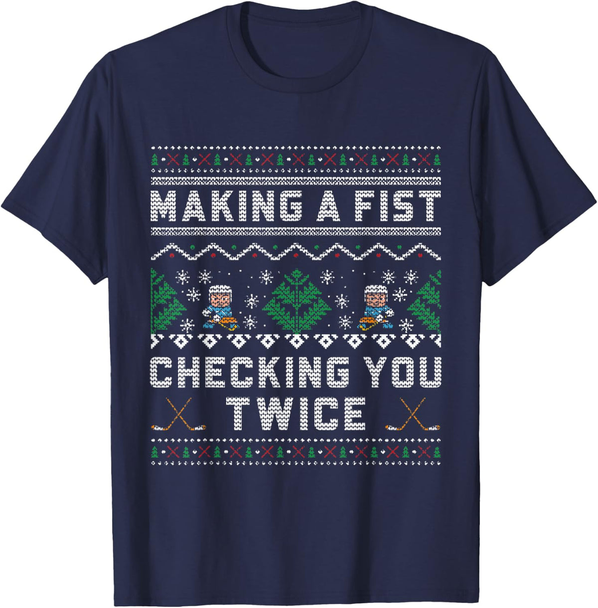 Making A Fist Checking You Twice Ice Hockey Players Xmas T-Shirt - Navy Blue