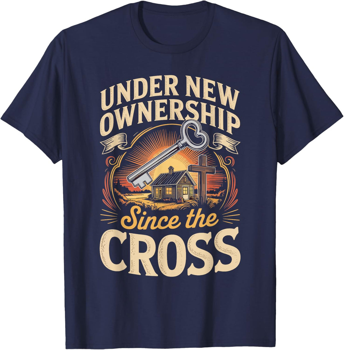 Under New Ownership Since The Cross Christian Real Estate T-Shirt - Navy Blue