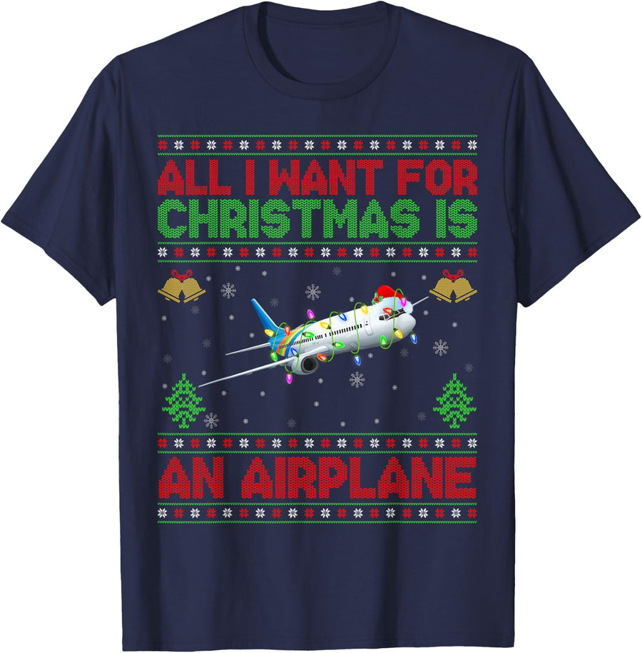 Ugly Airplane Christmas Gifts Funny All I Want For Christmas Is A Airplane Unisex-Adults T-Shirt Black Small Classic Fit