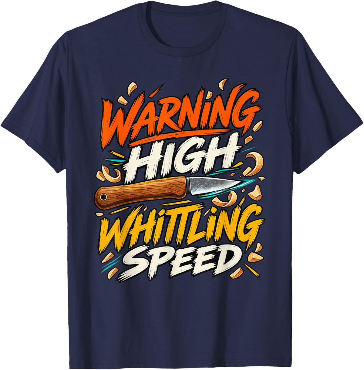 Warning High Whittling Speed Whittler Wood Carver Design T-Shirt - Navy Blue
