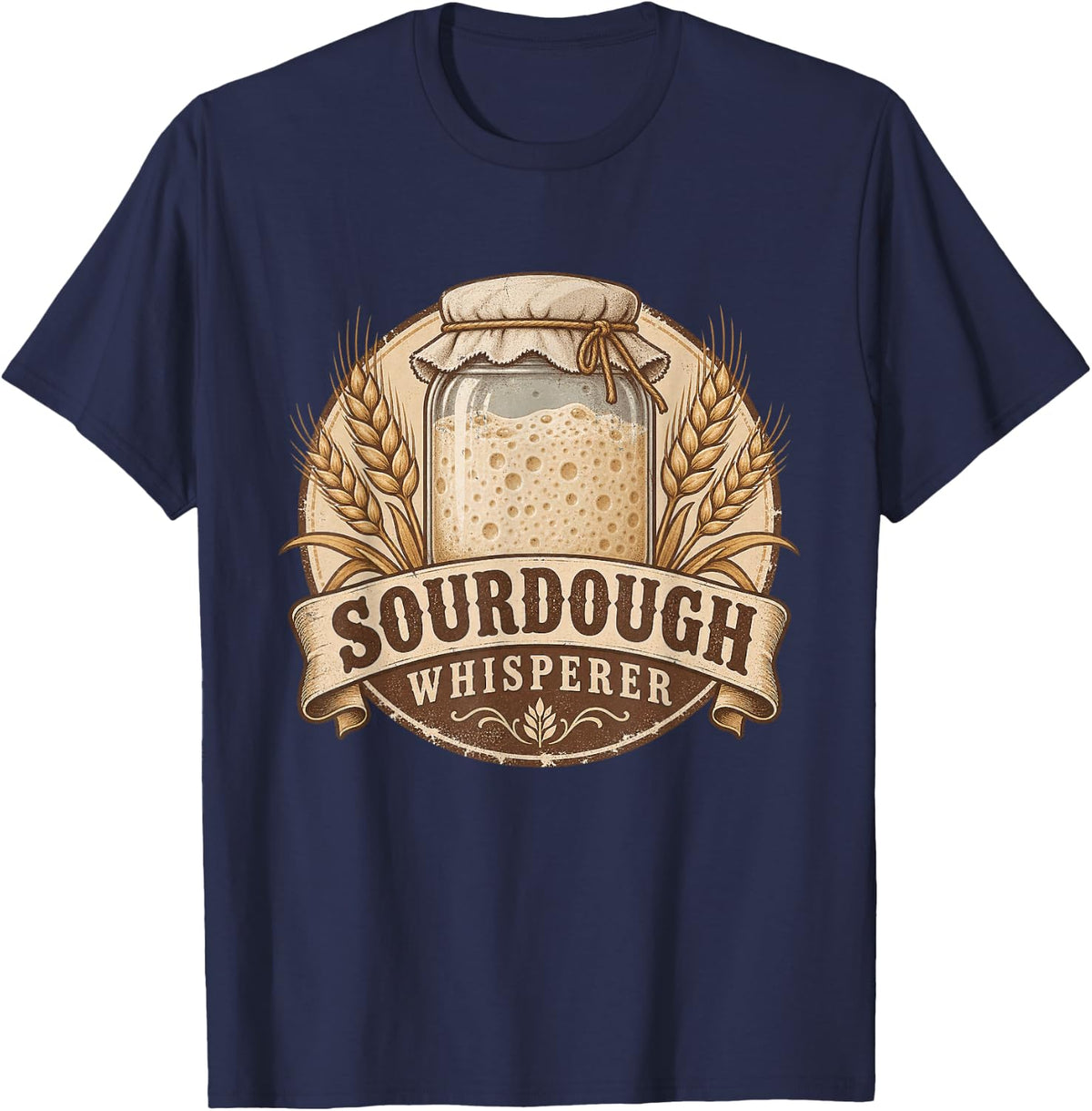 Sourdough Whisperer Shirt Starter Funny Baker Gift T-Shirt - Navy Blue