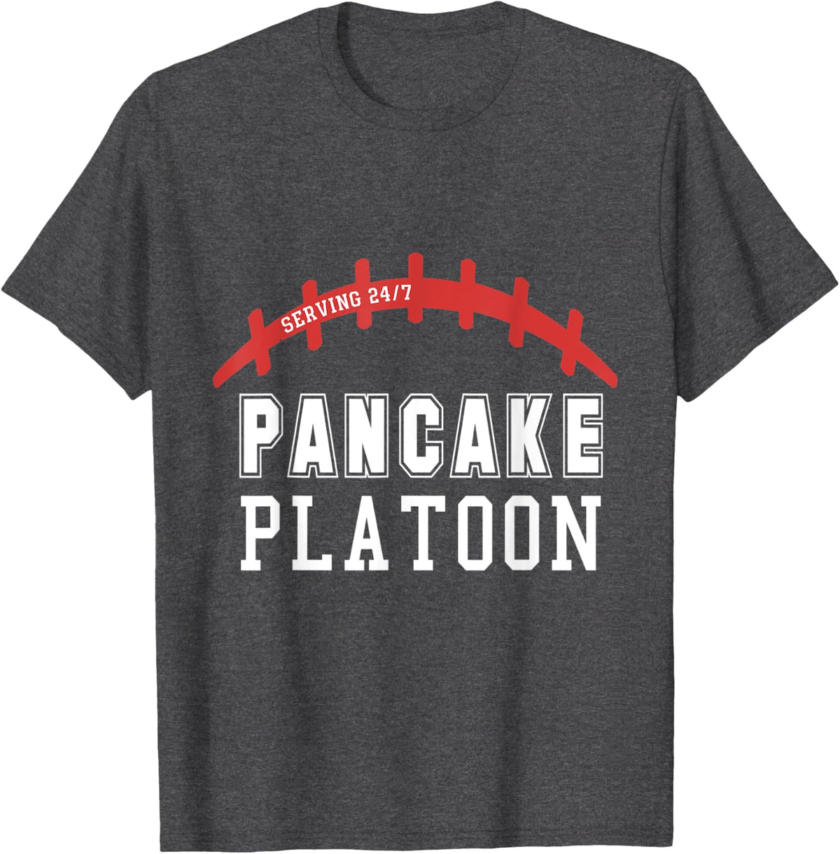 Pancake Platoon Serving 24/7 | Linemen Football T-Shirt - Dark Heather Grey