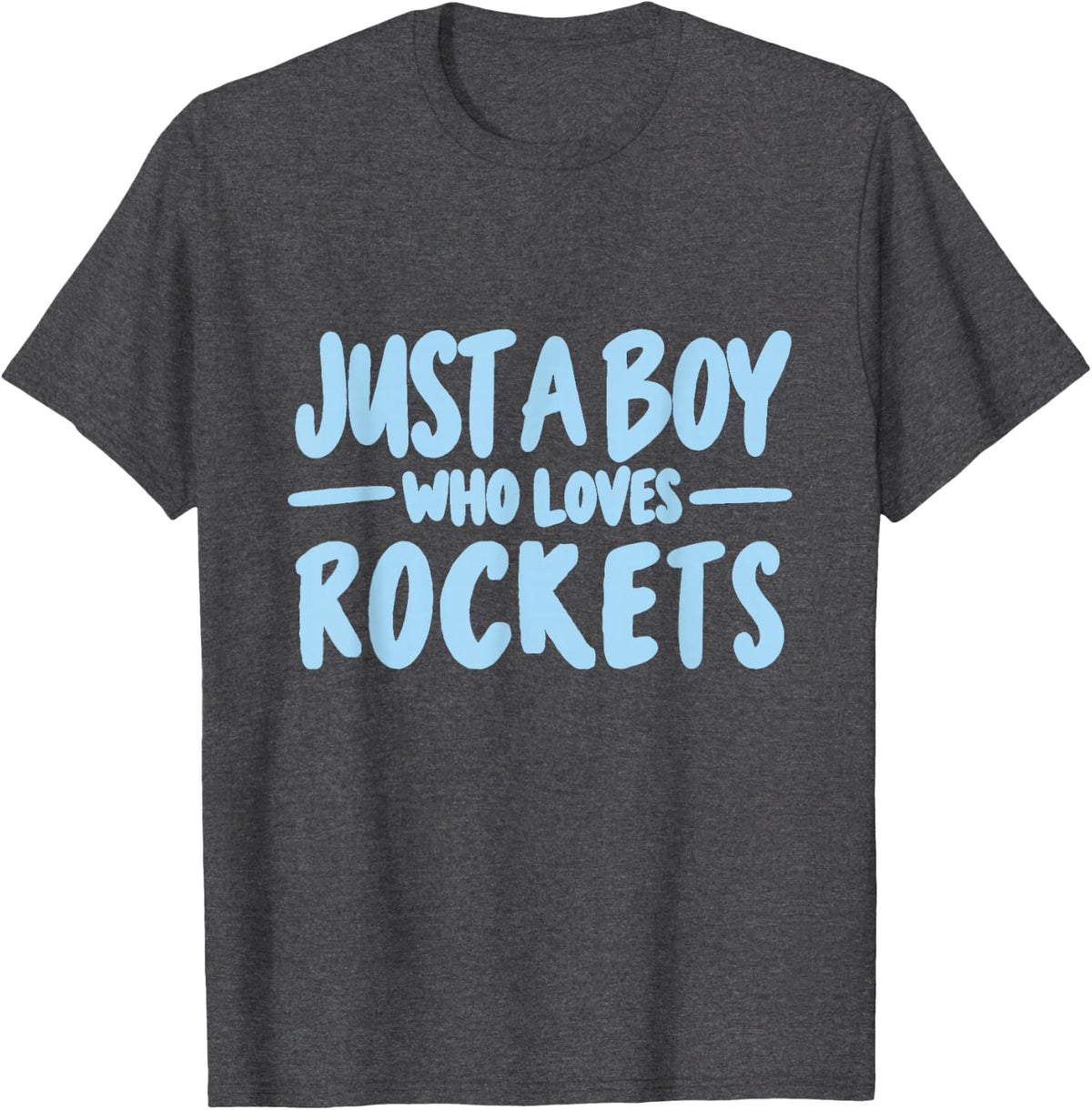 Just a Boy Who Loves Rockets Space Explorer Rocket Lover T-Shirt - Dark Heather Grey