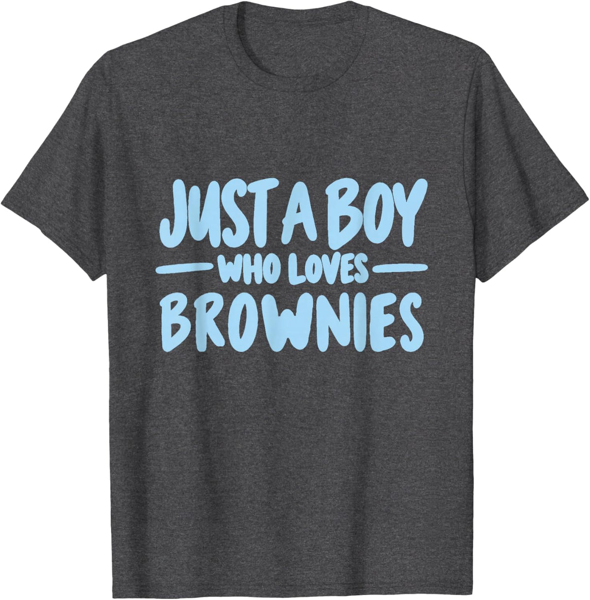 Just a Boy Who Loves Brownies Cute Foodie Snack Lover T-Shirt - Dark Heather Grey