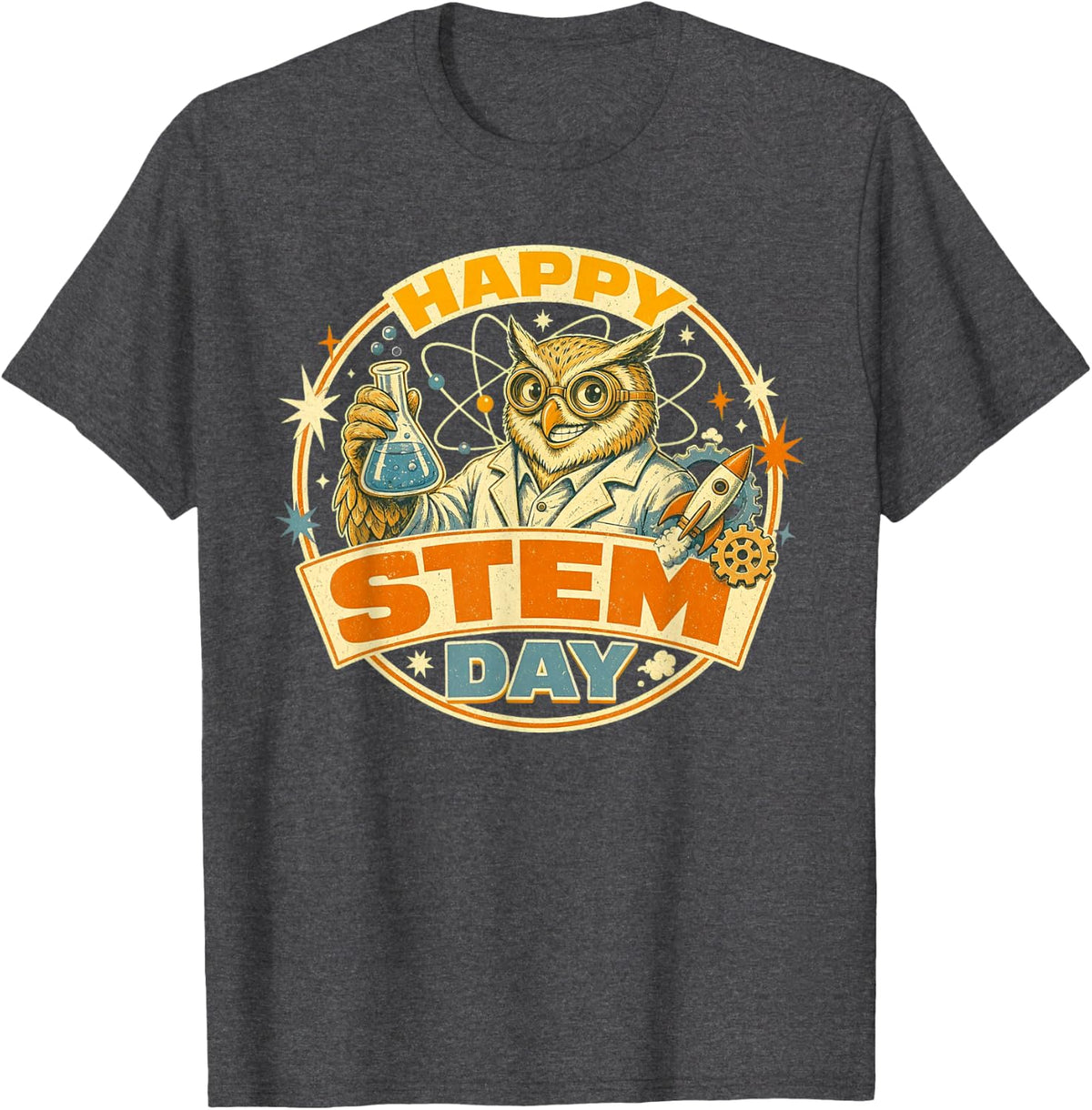 Happy STEM Day Shirt Science Teacher Engineering Gift T-Shirt - Dark Heather Grey