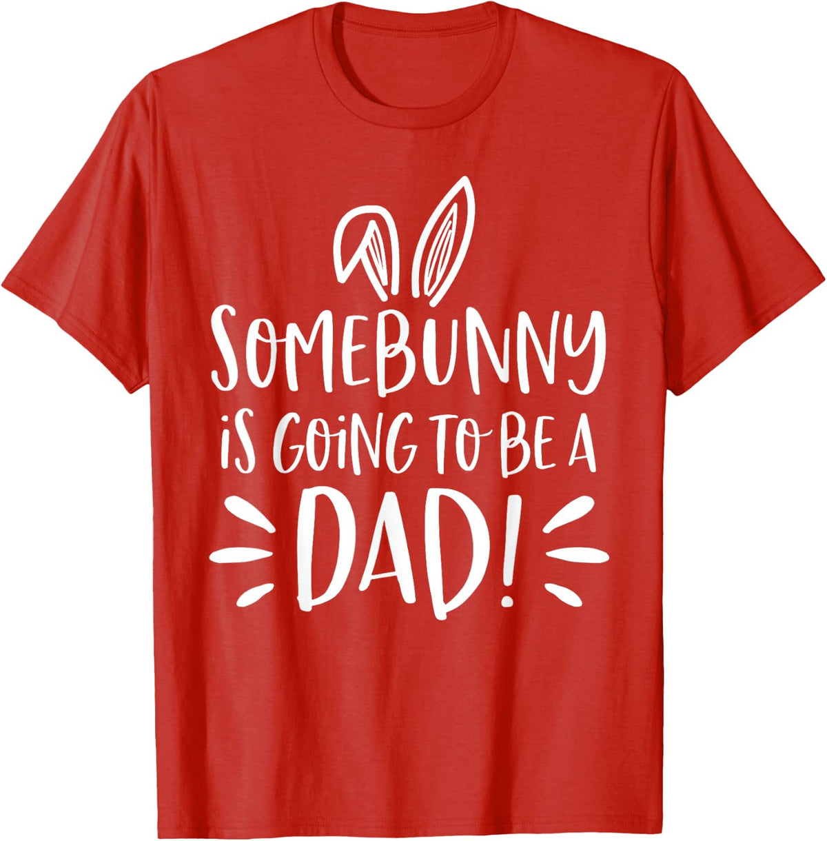 Mens Easter Pregnancy Announcement Shirt Somebunny Dad to Be T-Shirt - Red