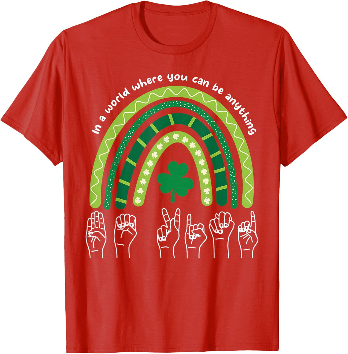 Be Kind ASL Sign Language Shamrock Rainbow St. Patrick's Day T-Shirt - Red