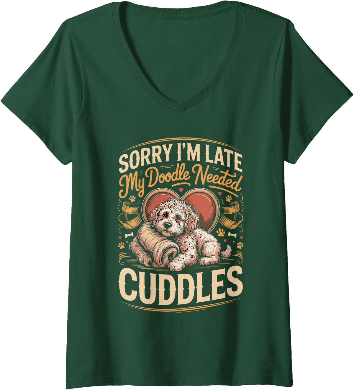Women's Sorry I'm Late My Doodle Needed Cuddles Labradoodle V-Neck T-Shirt - Dark Green