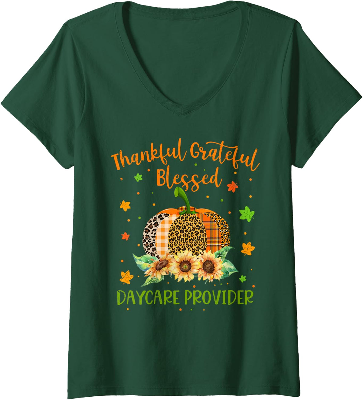 Women's Thankful Daycare Provider Pumpkin Sunflower Thanksgiving V-Neck T-Shirt - Dark Green