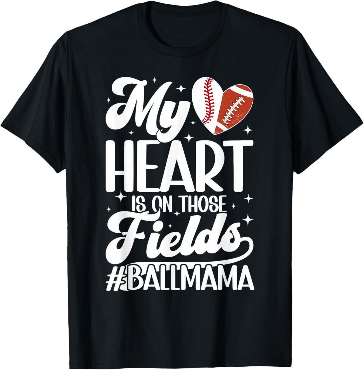 On Those Fields Ball Mama Football Baseball Mom T-Shirt - Black