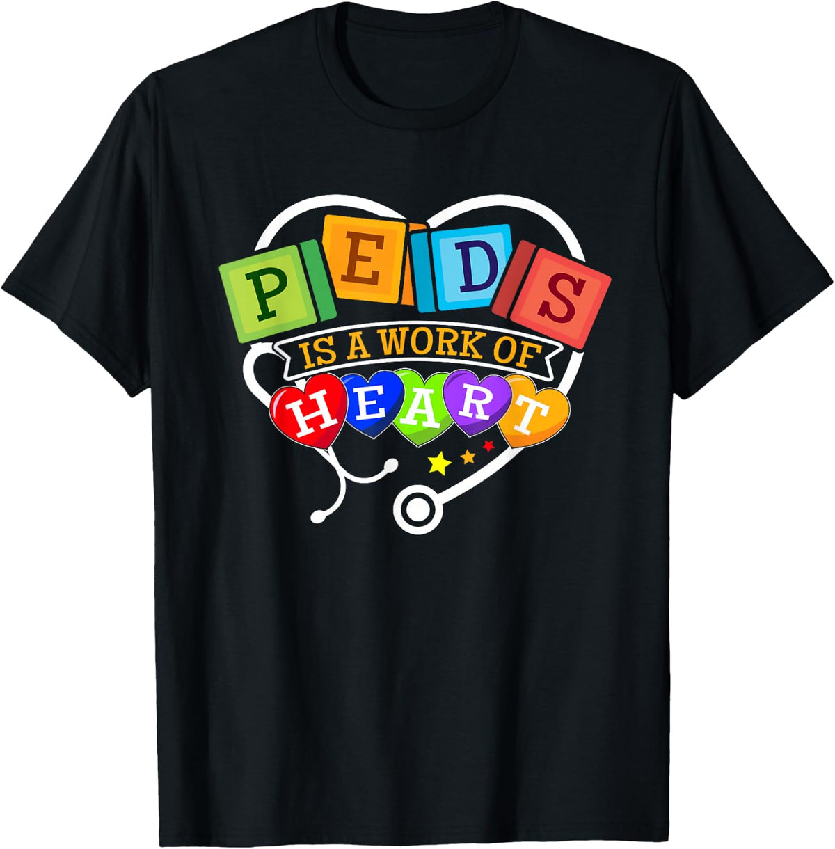 Pediatric Pediatrician Nurse Peds Is a Work Of Heart T-Shirt - Black