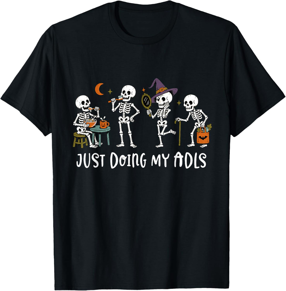Just Doing My ADLs Skeleton Occupational Therapy Halloween T-Shirt - Black