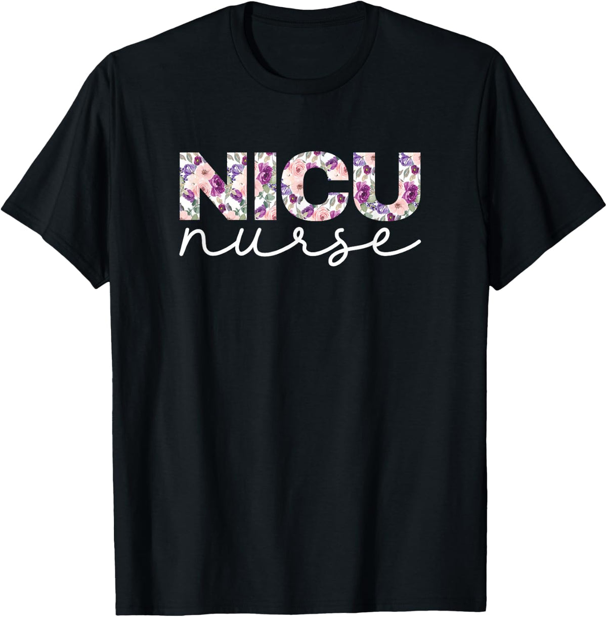 NICU Nurse Nursing Floral Design T-Shirt - Black