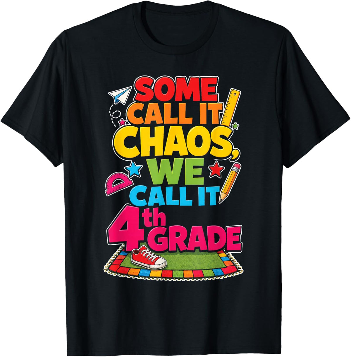 4th Grade Some Call It Chaos We Call It Fourth Grade T-Shirt - Black