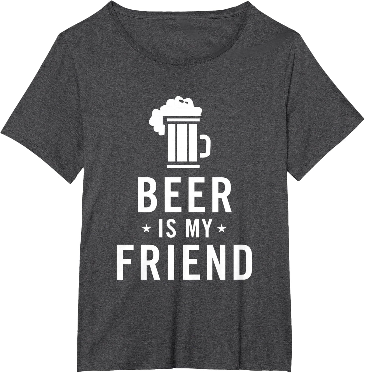 Funny Beer is My Friend T-Shirt for Beer Drinkers T-Shirt - Dark Heather Grey
