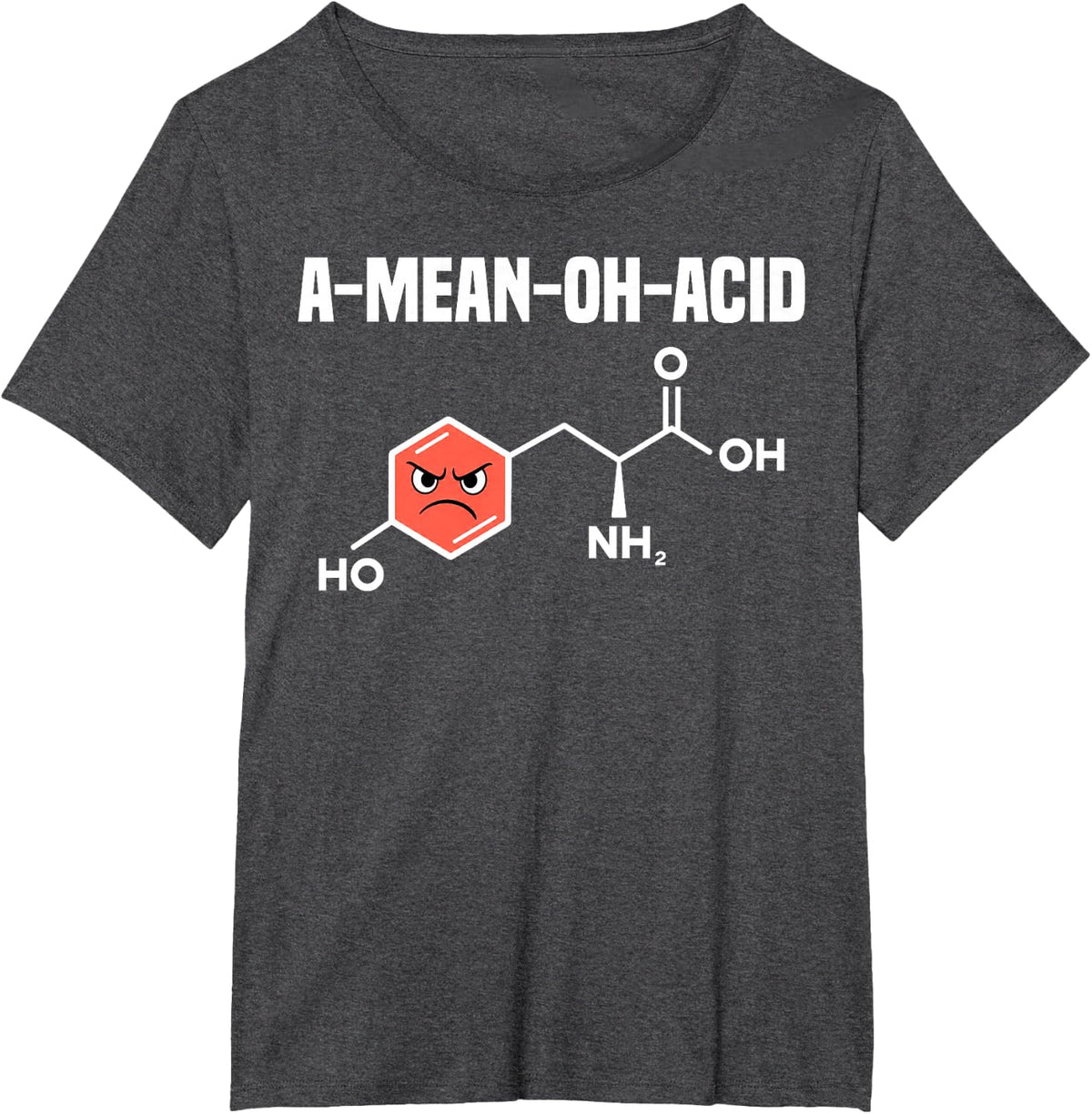 A Mean OH Acid Organic Chemistry Science Physics STEM Geek T-Shirt - Dark Heather Grey