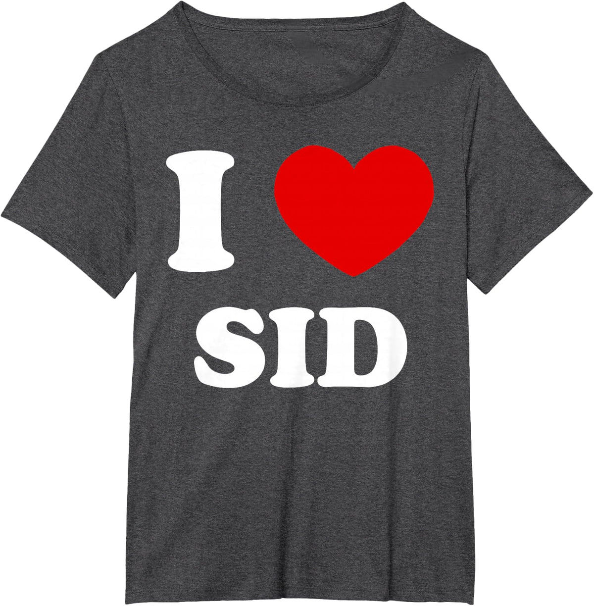 I Love Sid I Heart Sid Funny Sid T-Shirt - Dark Heather Grey