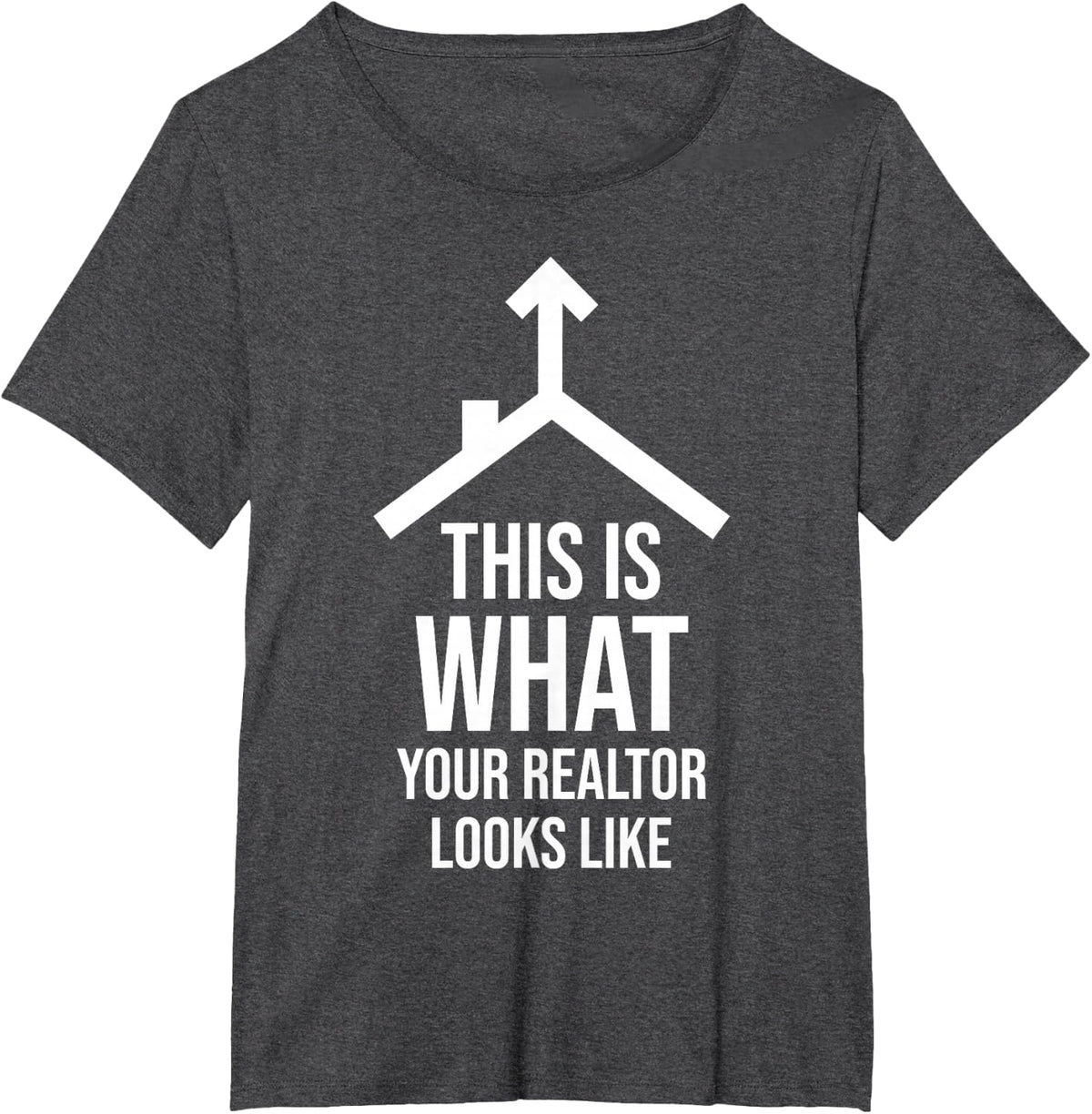 realtor estate funny gifts T-Shirt - Dark Heather Grey