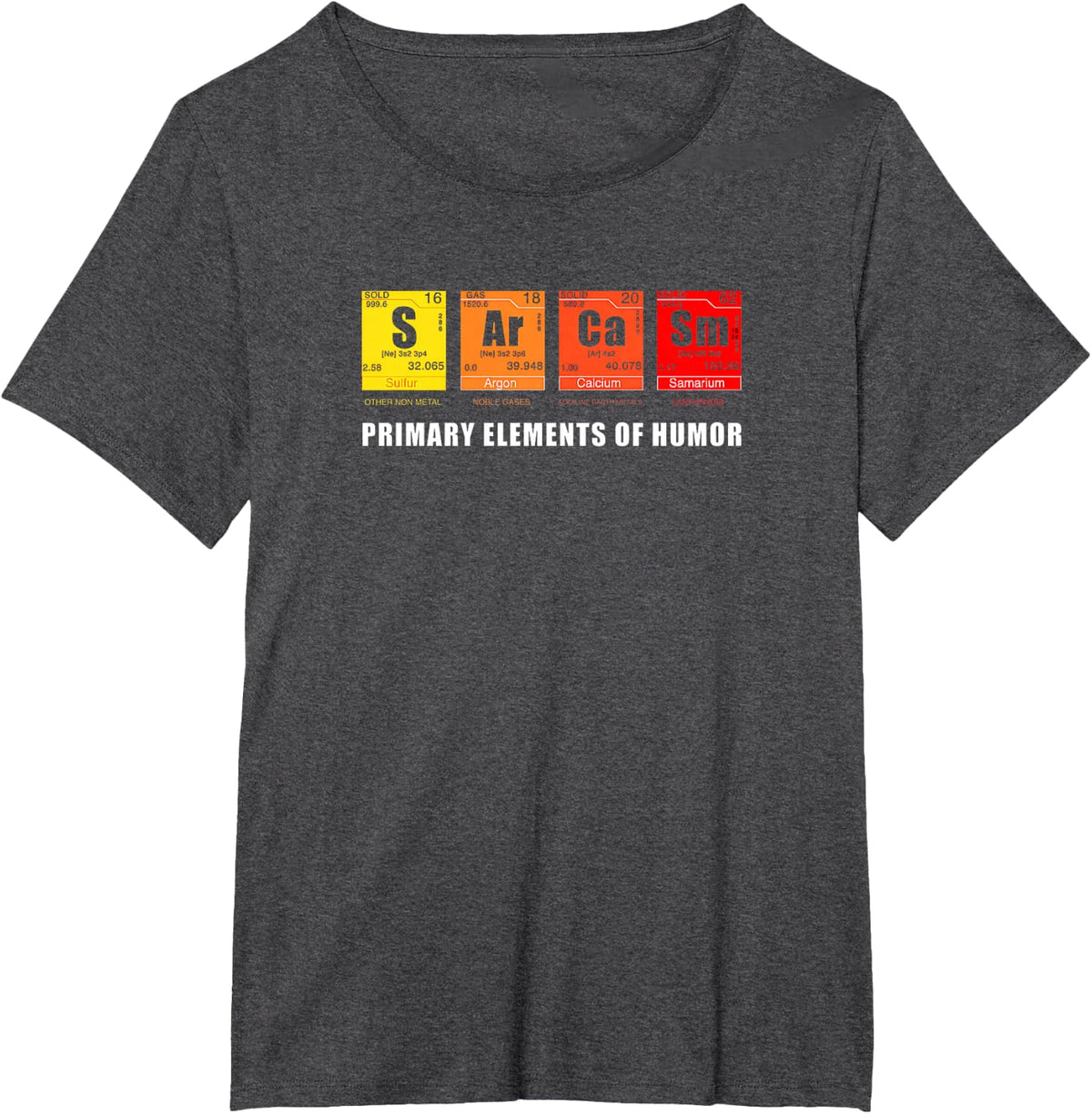 Science Sarcasm The Main Elements of Humor T-Shirt - Dark Heather Grey