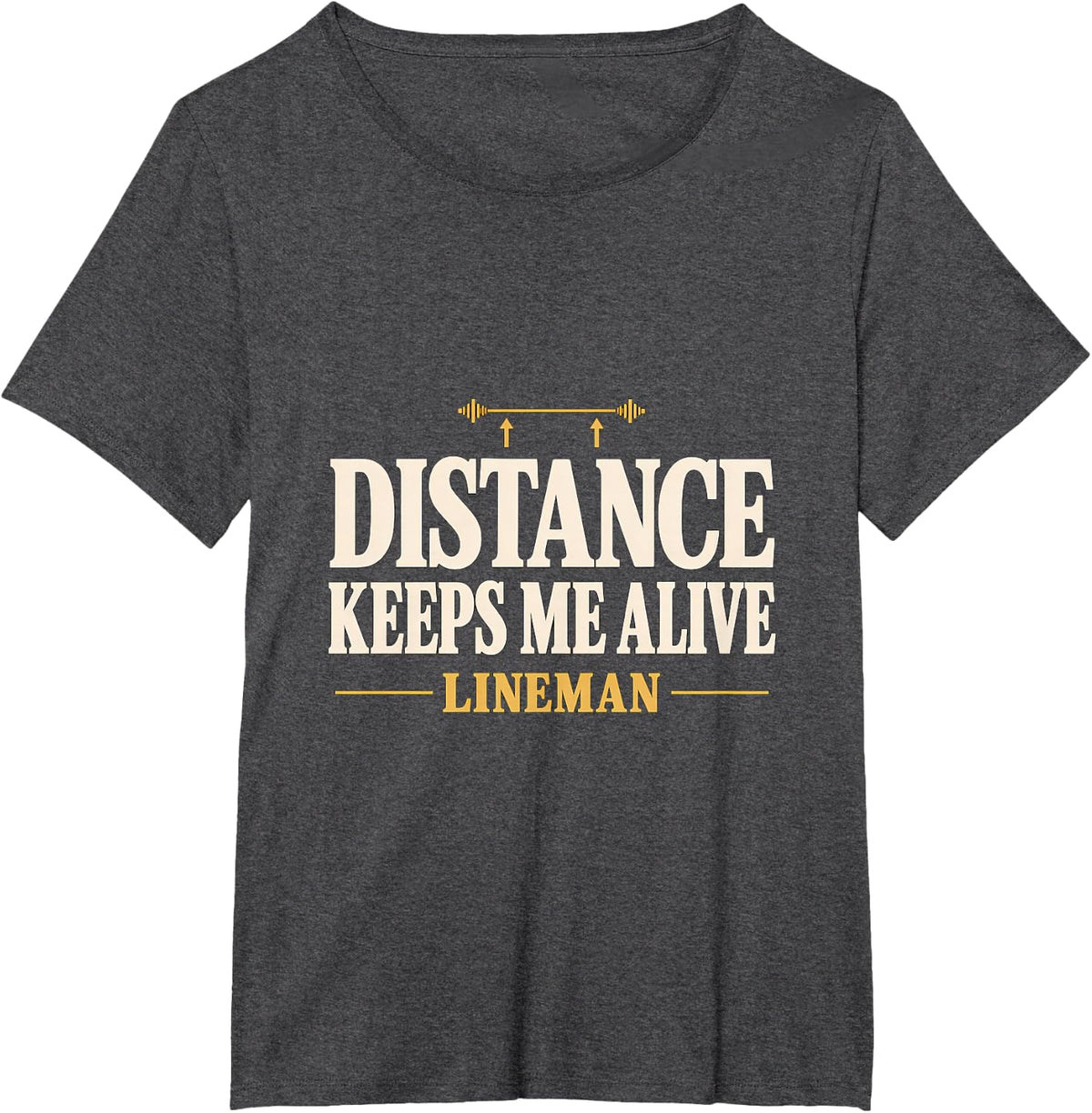 Distance Keeps Me Alive Lineman Minimum Approach Distance T-Shirt - Dark Heather Grey