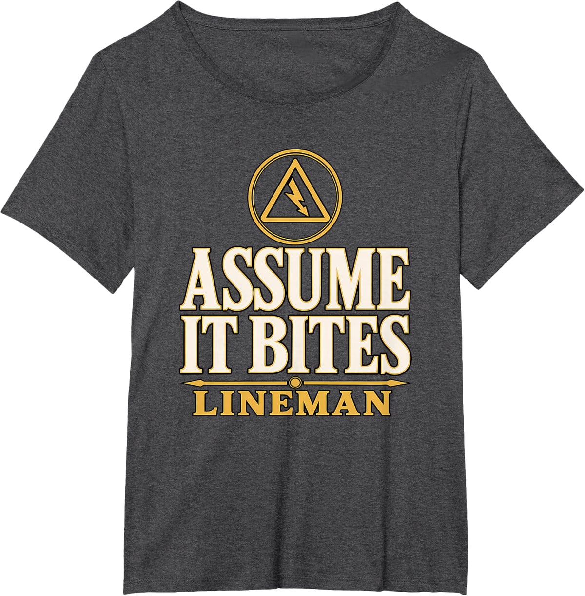 Assume it Bites Lineman Energized High Voltage Lineman T-Shirt - Dark Heather Grey