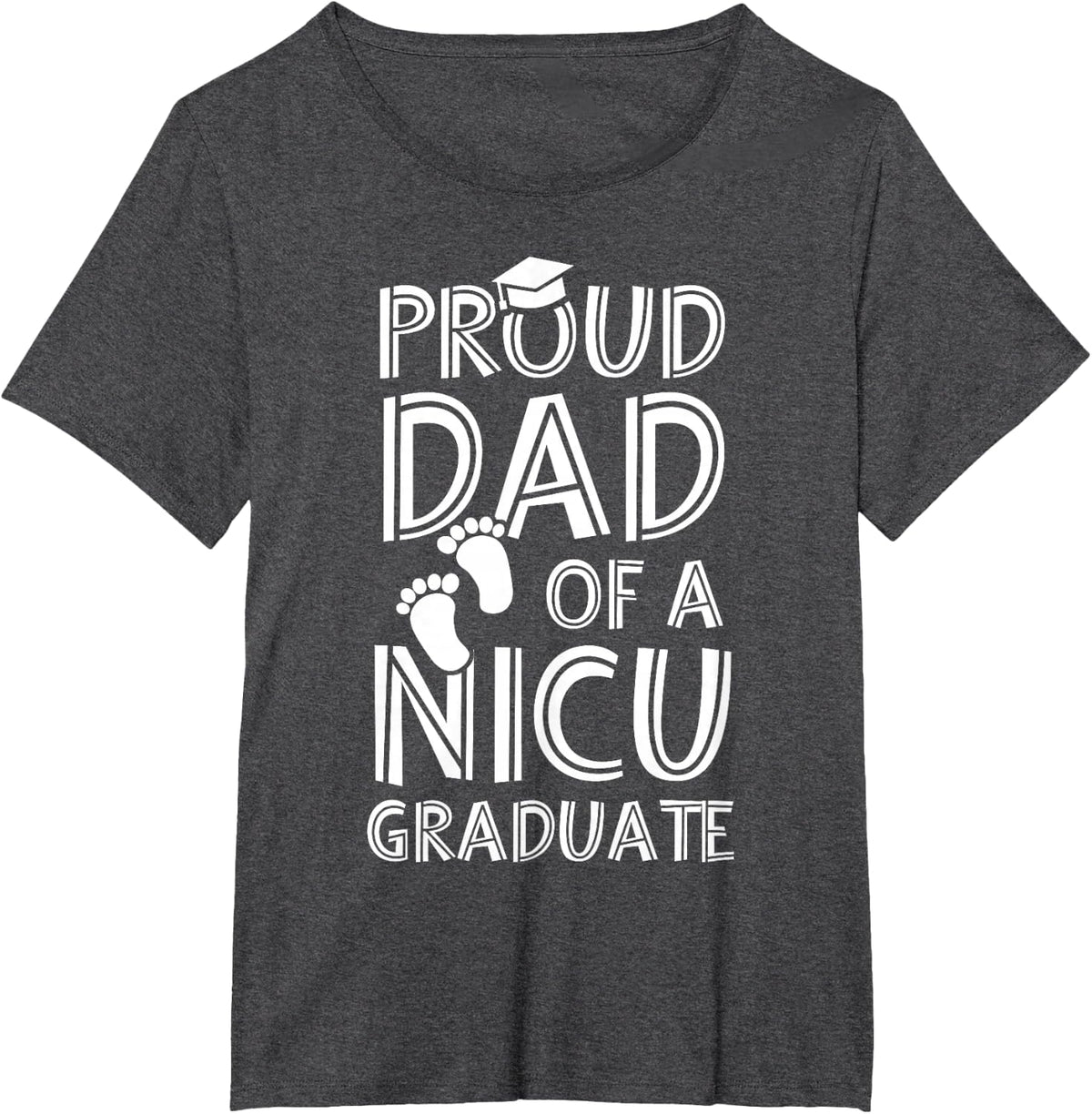 Proud Dad NICU Graduate T-Shirt for New Dads Funny Newborn Nurse Tees - Dark Heather Grey