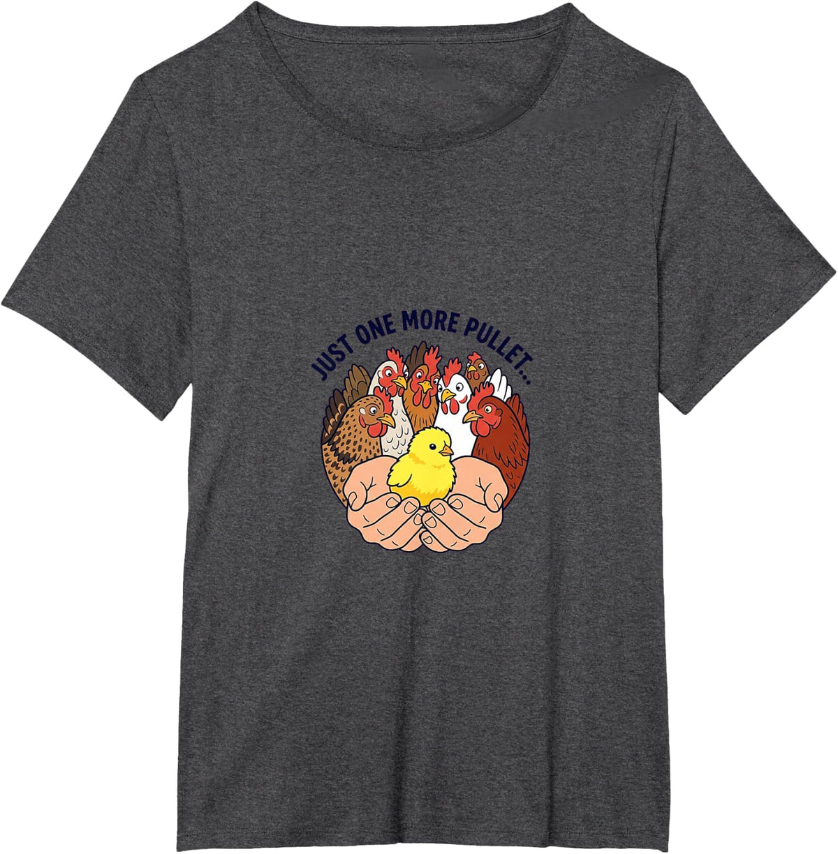 Just One More Pullet Funny Chicken Math Homesteader Gift T-Shirt - Dark Heather Grey