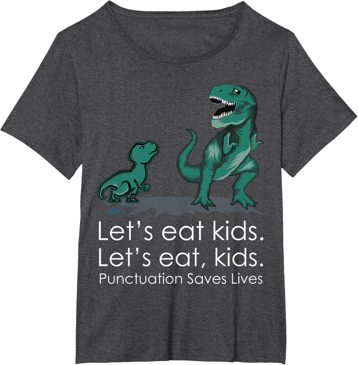 Lets Eat, Kids Punctuation Saves Lives Funny Grammar Teacher T-Shirt - Dark Heather Grey
