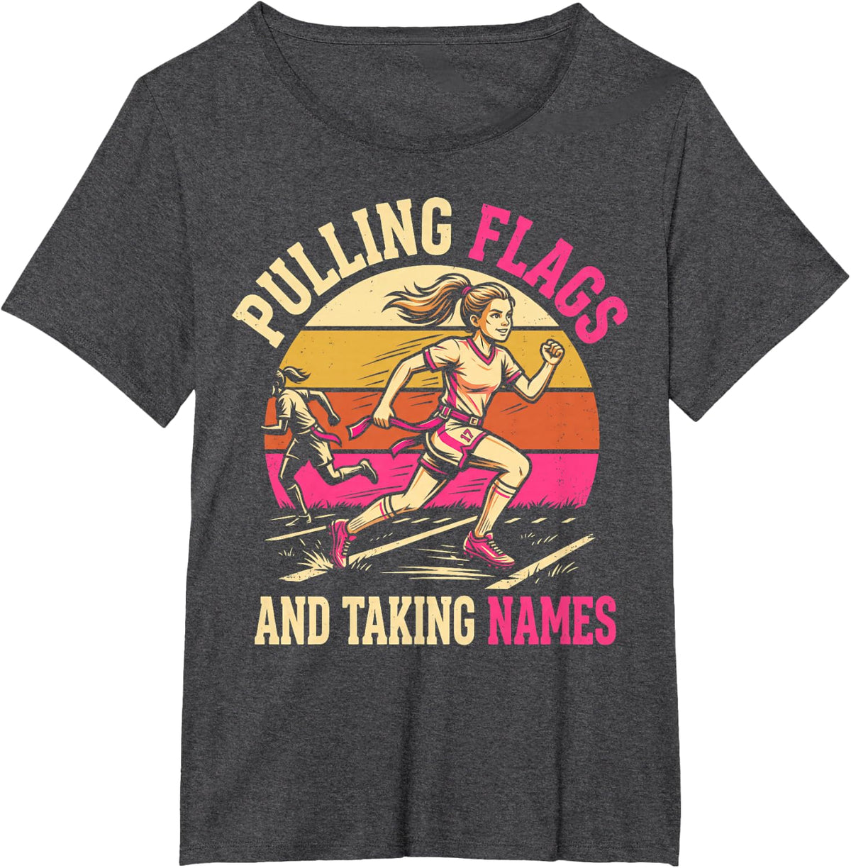 Pulling Flags and Taking Names Funny Flag Football Player T-Shirt - Dark Heather Grey